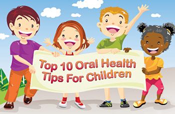 Top 10 Oral Health Tips For Children
